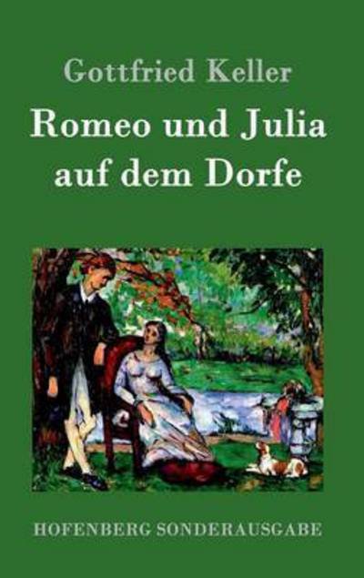 Cover for Gottfried Keller · Romeo und Julia auf dem Dorfe (Hardcover bog) (2016)