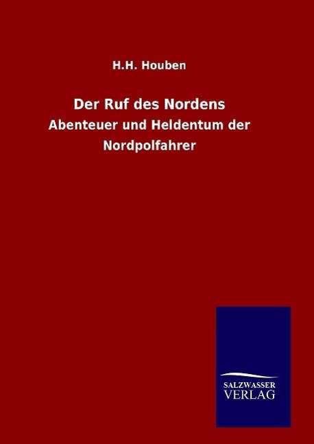 Cover for H H Houben · Der Ruf Des Nordens (Hardcover Book) (2015)