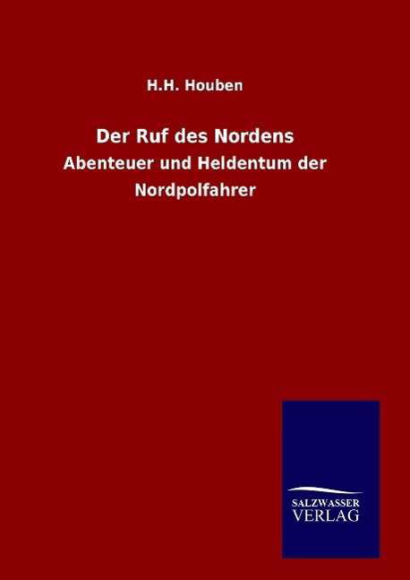 Cover for H H Houben · Der Ruf Des Nordens (Hardcover Book) (2015)