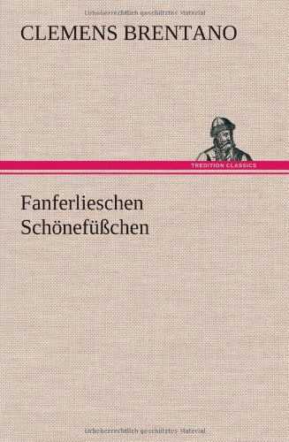 Cover for Clemens Brentano · Fanferlieschen Schonefusschen (Hardcover Book) [German edition] (2012)