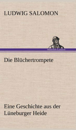 Cover for Ludwig Salomon · Die Bluchertrompete (Hardcover Book) [German edition] (2012)