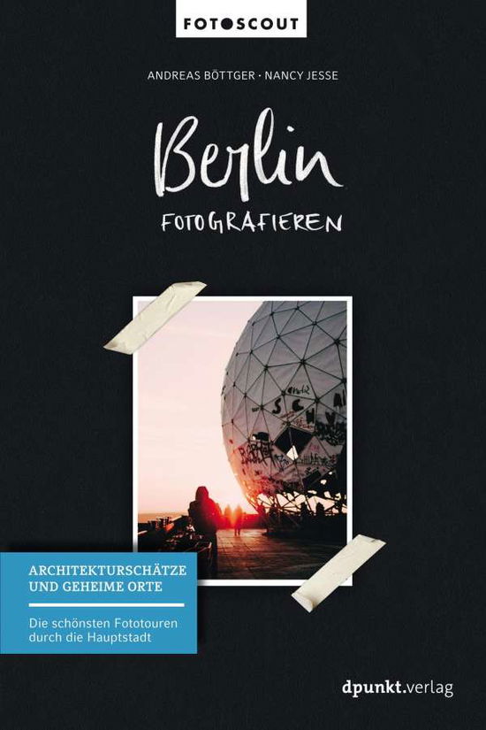 Berlin fotografieren - Böttger - Kirjat -  - 9783864904639 - 