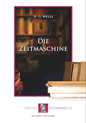 Cover for Herbert George Wells · Die Zeitmaschine (Paperback Book) (2018)