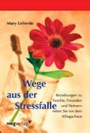 Cover for Mary LoVerde · Wege aus der Stressfalle (Paperback Book) (2001)