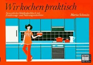 Cover for Maria Schmitz · Wir kochen praktisch (Paperback Book) (2014)