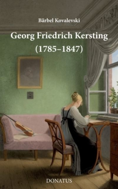 Cover for Bärbel Kovalevski · Georg Friedrich Kersting (17851847) (Book) (2023)