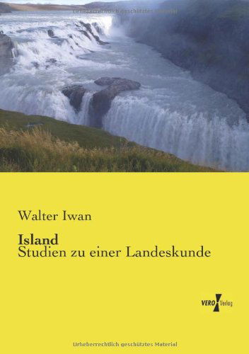 Cover for Walter Iwan · Island: Studien zu einer Landeskunde (Paperback Book) [German edition] (2019)