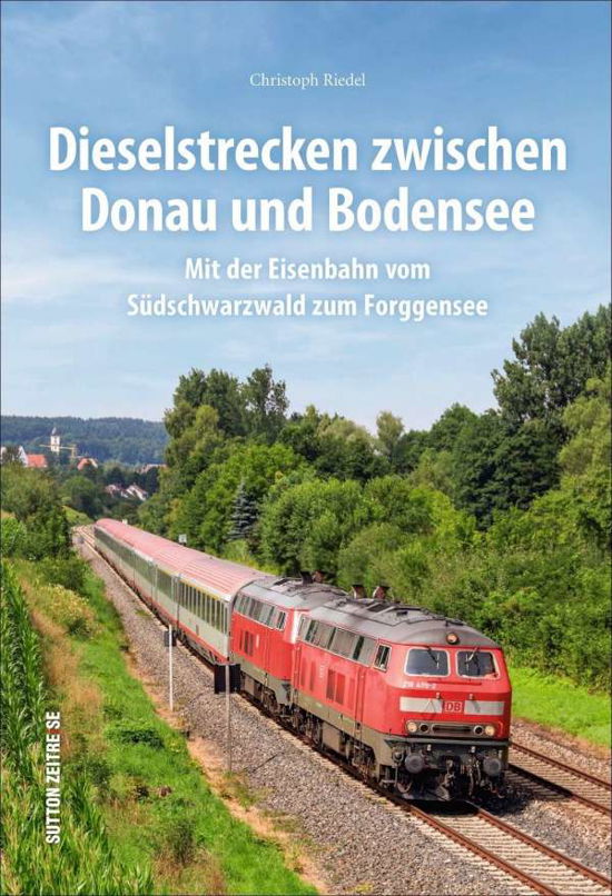 Dieselstrecken zwischen Donau un - Riedel - Boeken -  - 9783963032639 - 