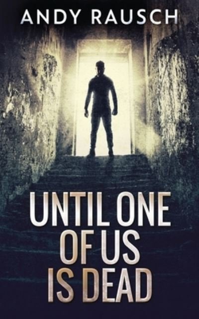 Cover for Andy Rausch · Until One Of Us Is Dead (Paperback Book) (2021)