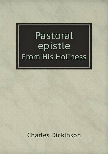 Cover for Charles Dickinson · Pastoral Epistle from His Holiness (Paperback Book) (2013)