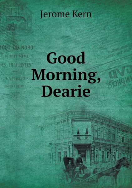 Cover for Jerome Kern · Good Morning, Dearie (Paperback Book) (2015)