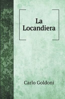 Cover for Carlo Goldoni · La Locandiera (Hardcover Book) (2022)
