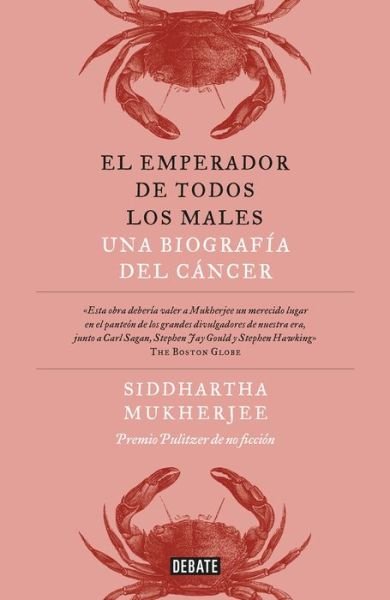 Cover for Siddhartha Mukherjee · El emperador de todos los males / The Emperor of All Maladies: A Biography of Cancer (Paperback Book) (2016)