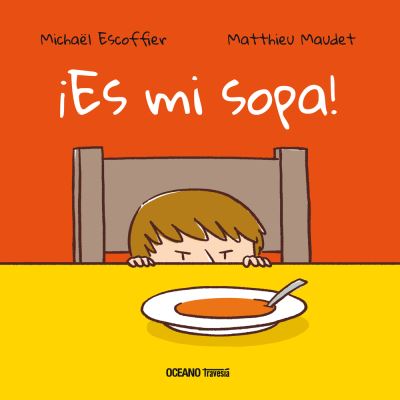 Cover for Michaël Escoffier · Es Mi Sopa / Pd. (Hardcover Book) (2019)