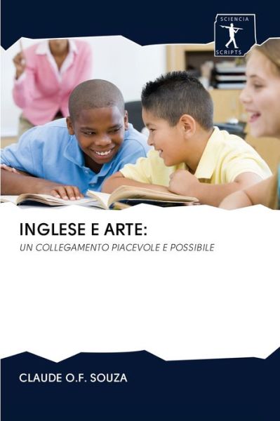 Cover for Claude O.F. Souza · Inglese E Arte :  : Un Collegamento Piacevole E Possibile (Pocketbok) (2020)