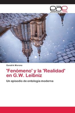 'Fenómeno' y la 'Realidad' en G. - Moreno - Boeken -  - 9786202169639 - 7 september 2018