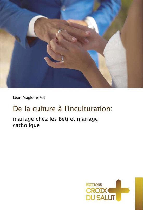 Cover for Foé · De la culture à l'inculturation: (Buch)