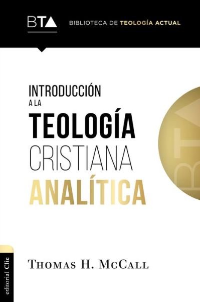 Cover for McCall Thomas H. McCall · Introduccion a la teologia cristiana analitica (Taschenbuch) (2020)
