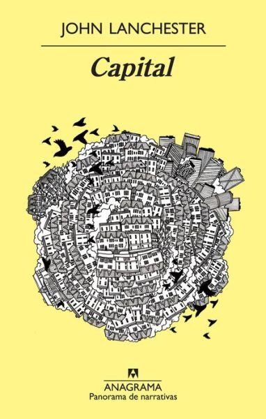 Cover for John Lanchester · Capital (Spanish Edition) (Panorama De Narrativas) (Paperback Bog) [Spanish, 2 edition] (2013)