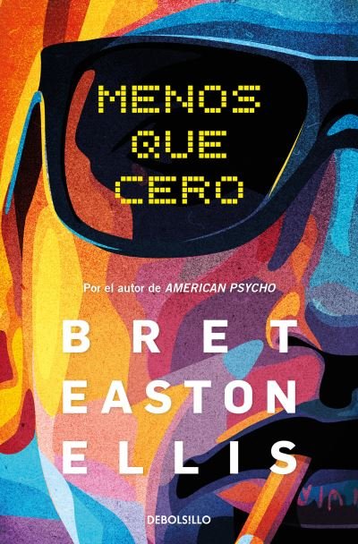 Cover for Bret Easton Ellis · Menos que cero / Less Than Zero (Paperback Bog) (2023)