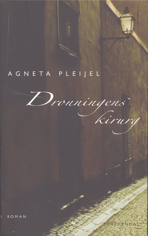 Cover for Agneta Pleijel · Dronningens kirurg (Sewn Spine Book) [1.º edición] (2007)