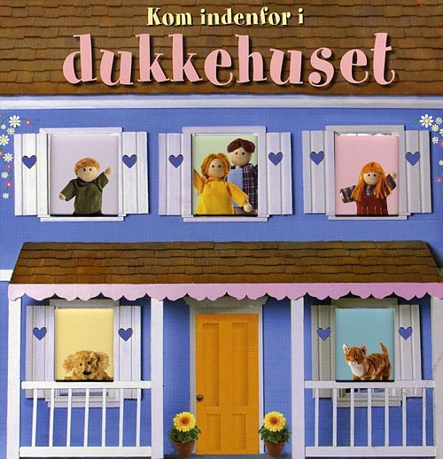 Cover for Dawn Sirett · Kom indenfor i dukkehuset (Kartonbuch) [1. Ausgabe] (2009)