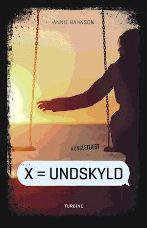 Cover for Annie Bahnson · #UNGLETLÆST: X=Undskyld (Hardcover Book) [1th edição] (2020)