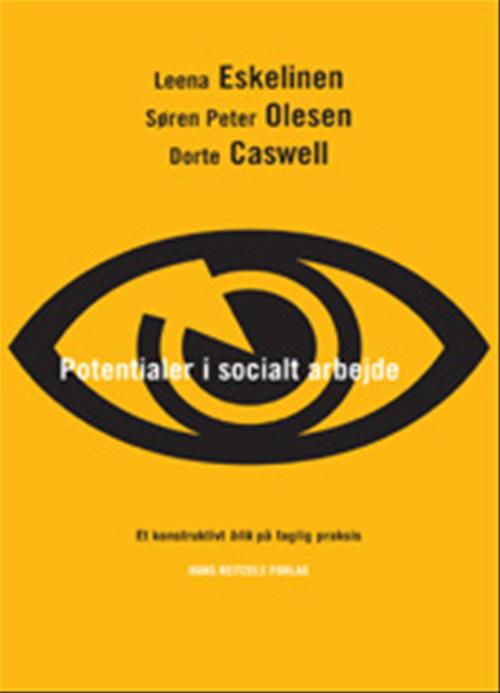 Cover for Leena Eskelinen; Søren Peter Olesen; Dorte Caswell · Potentialer i socialt arbejde (Sewn Spine Book) [1st edition] (2008)