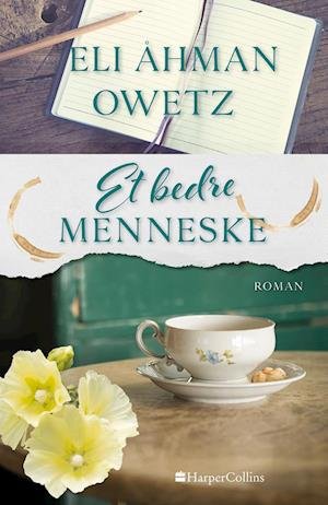 Cover for Eli Åhman Owetz · Et bedre menneske (Bound Book) [1º edição] (2023)