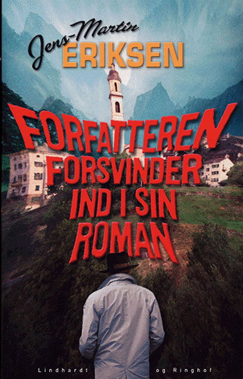 Cover for Jens-Martin Eriksen · Forfatteren forsvinder ind i sin roman (Sewn Spine Book) [1th edição] (2005)