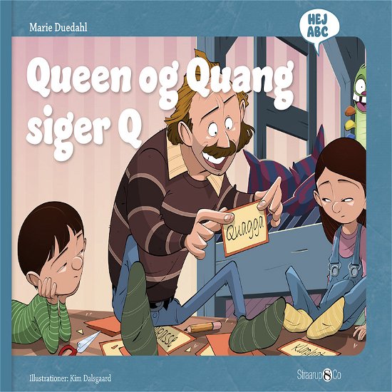 Hej ABC: Queen og Quang siger Q - Marie Duedahl - Boeken - Straarup & Co - 9788770185639 - 20 december 2019