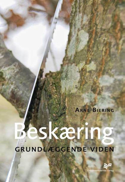 Beskæring - Arne Biering - Livres - Praxis Forlag A/S - 9788770820639 - 1 juillet 2009