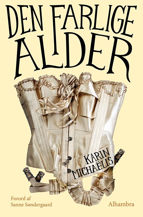 Cover for Karin Michaëlis · Den farlige alder (Poketbok) [1:a utgåva] (2022)