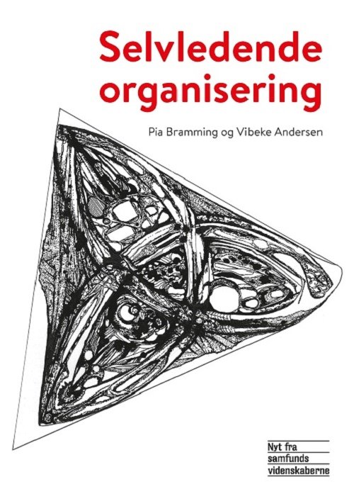 Cover for Pia Bramming og Vibeke Andersen · Selvledende organisering (Sewn Spine Book) [1er édition] (2019)