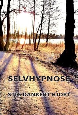 Cover for Stig Dankert Hjort · Selvhypnose (Heftet bok) [1. utgave] (2012)