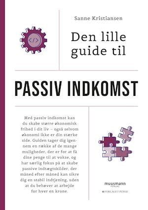 Cover for Sanne Kristiansen · Den lille guide til privatøkonomi: Den lille guide til passiv indkomst (Sewn Spine Book) [1st edition] (2021)