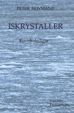 Cover for Peter Hovmand · Iskrystaller (Sewn Spine Book) [1e uitgave] (2023)