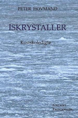 Cover for Peter Hovmand · Iskrystaller (Hæftet bog) [1. udgave] (2023)