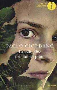Cover for Paolo Giordano · La solitudine dei numeri primi (Paperback Book) (2016)