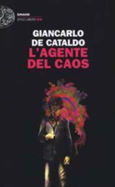 Cover for Giancarlo De Cataldo · L'agente del caos (MERCH) (2018)