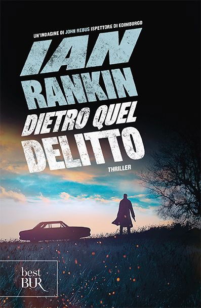 Cover for Ian Rankin · Dietro Quel Delitto. Un'indagine Di John Rebus (Bog)