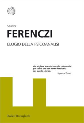 Cover for Sándor Ferenczi · Elogio Della Psicoanalisi. Interventi (1908-1920) (Book)