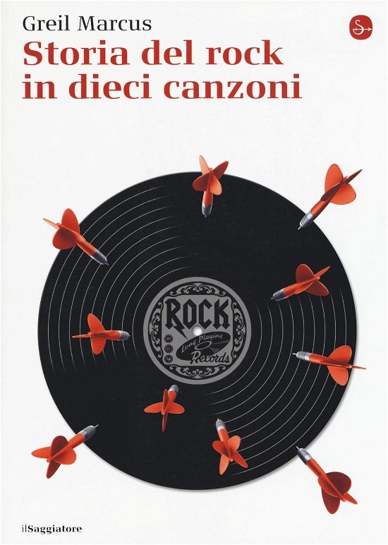 Cover for Greil Marcus · Storia Del Rock In Dieci Canzoni (Book)