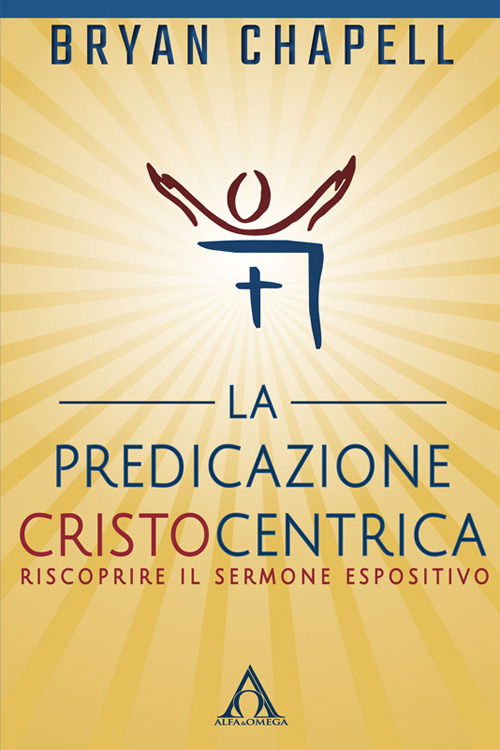 Cover for Bryan Chapell · La Predicazione Cristocentrica. Riscoprire Il Sermone Espositivo (Book)