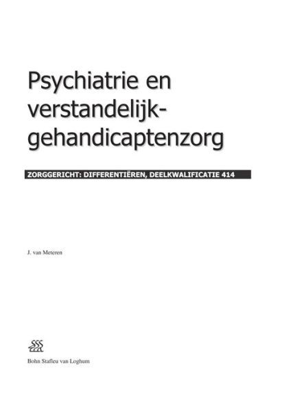 Psychiatrie en Verstandelijk-gehandicaptenzorg - Nicolien Van Halem - Książki - Springer - 9789031346639 - 4 sierpnia 2005