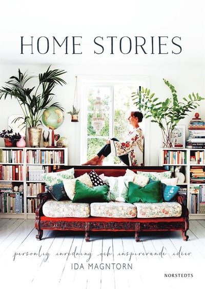 Cover for Ida Magntorn · Home stories : personlig inredning och inspirerande idéer (Book) (2018)