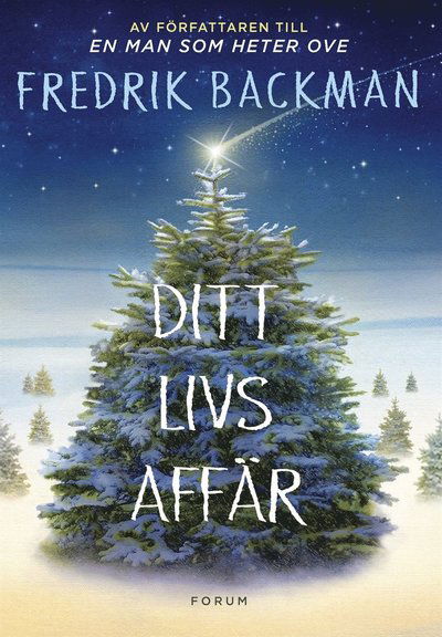 Ditt livs affär - Fredrik Backman - Böcker - Bokförlaget Forum - 9789137152639 - 1 december 2017