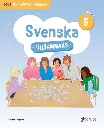 Svenska tillsammans årskurs 5, bok 2 - Texttyper & Språklära - Svante Skoglund - Books - Gleerups Utbildning AB - 9789151110639 - June 3, 2024