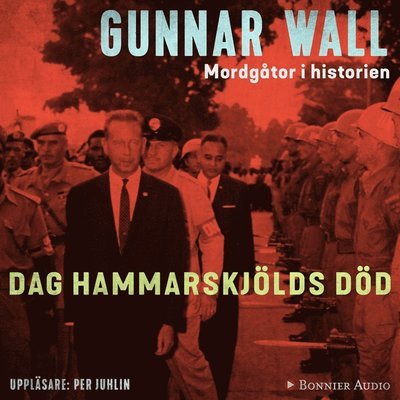 Cover for Gunnar Wall · Mordgåtor i historien: Dag Hammarskjölds död (Lydbok (MP3)) (2018)