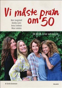 Cover for Cecilia Gustavsson · Vi måste prata om 50 : om kärlek, kriser och livslust (Bound Book) (2018)